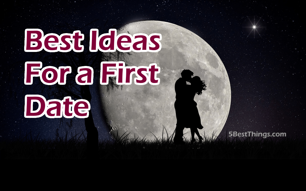 Best Ideas For a First Date