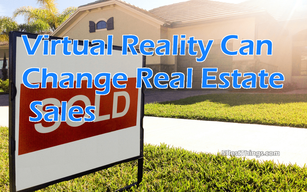 Virtual Reality Can Influence Real Estate Sales