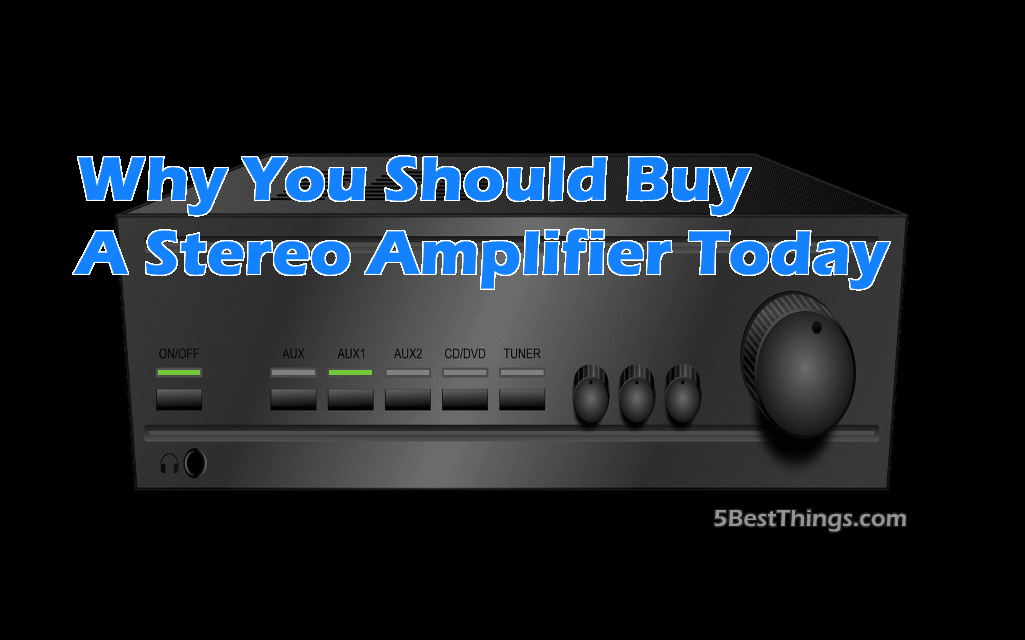 you should buy a stereo amplifier