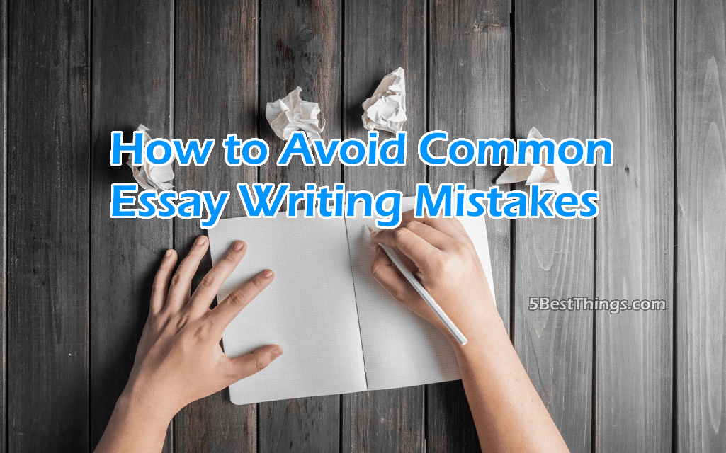 Avoid Common Essay Writing Mistakes