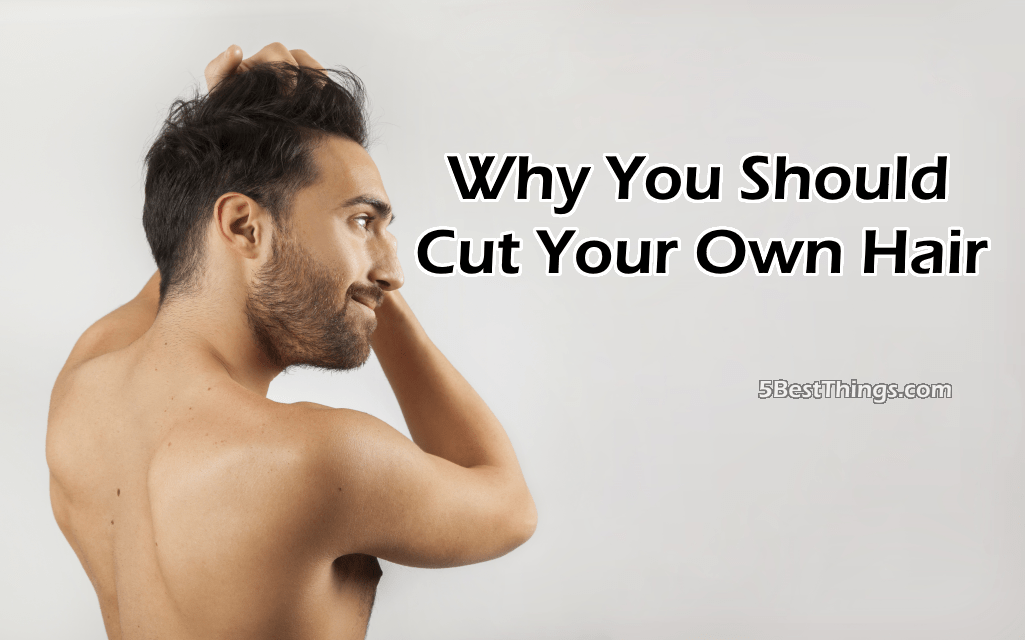 7 Big Benefits Of Cutting Your Own Hair | GentleHair.com