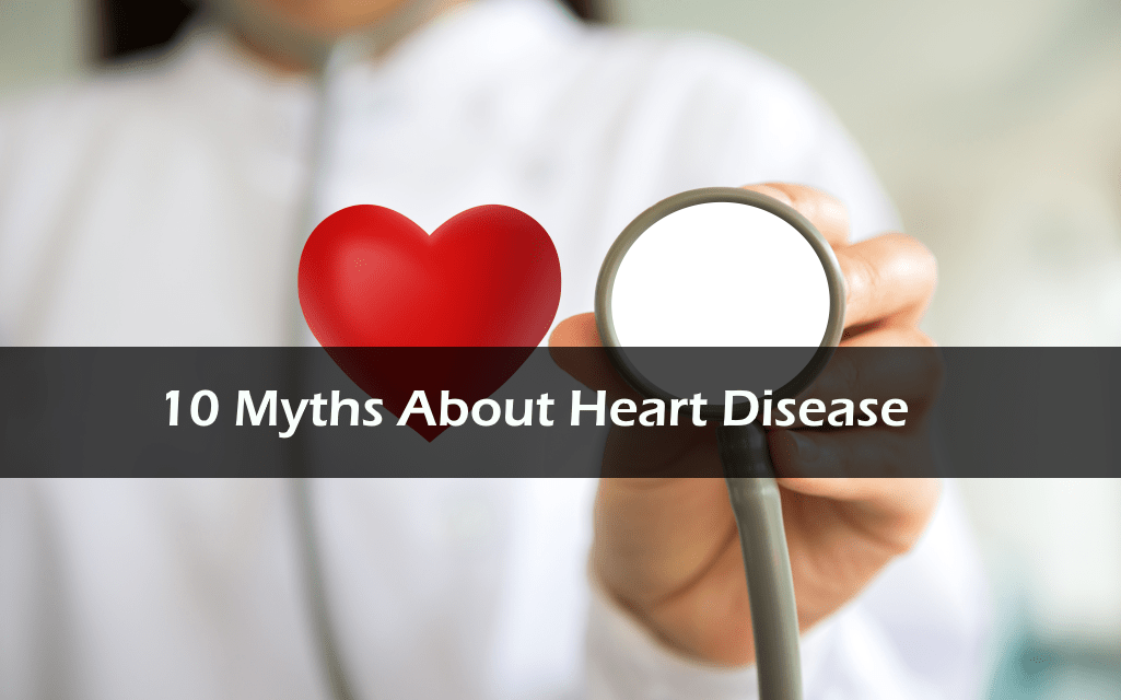 Myths about Heart Disease