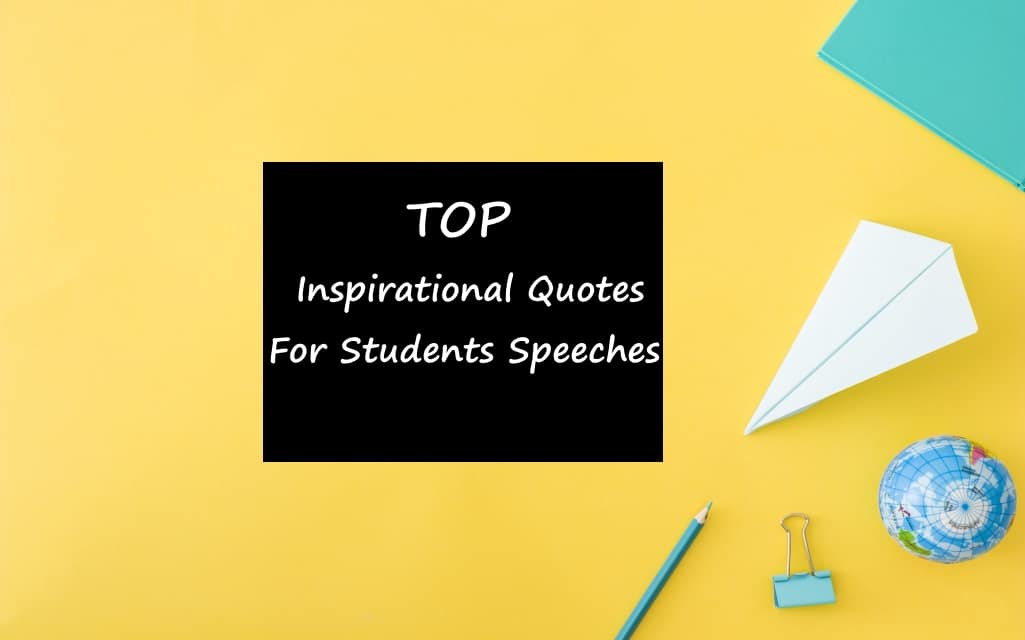 inspirational quotes for students speeches