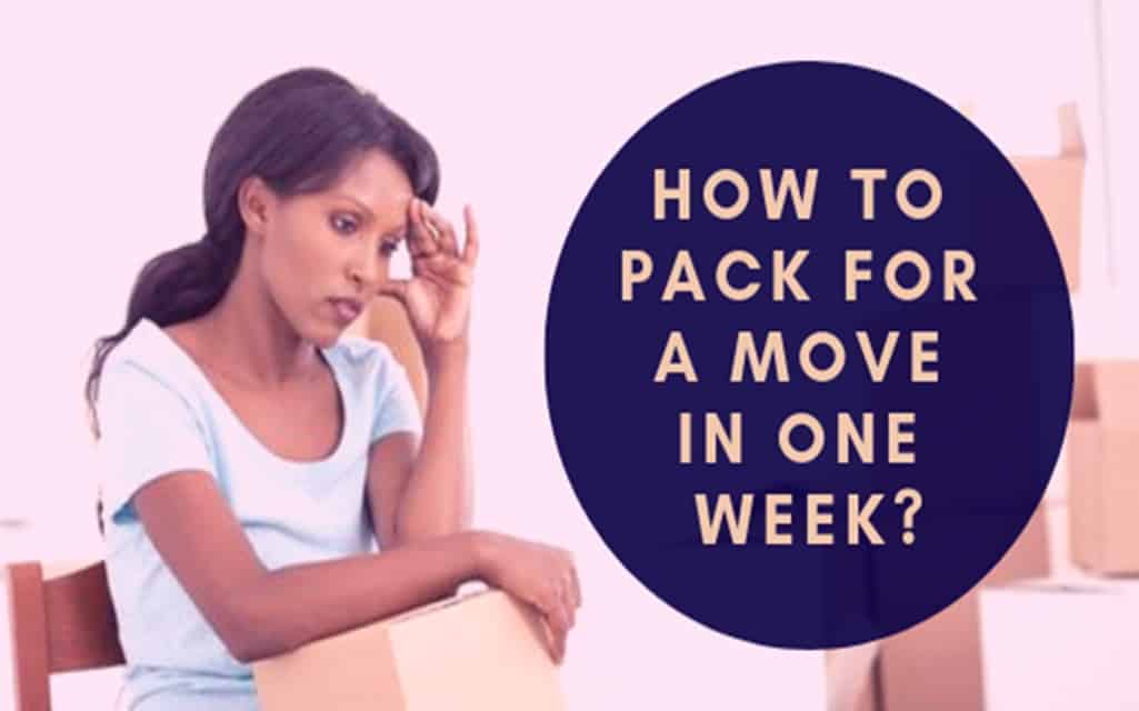 How to Pack for a Move in One Week