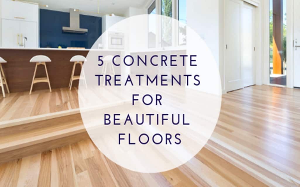 5 Concrete Treatments For Beautiful Floors 5 Best Things